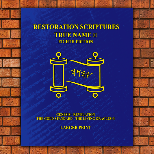 The Restoration Scriptures True Name Larger Print Eighth Edition-Hardcover - Genesis-Revelation-QUANTITY DISCOUNTS