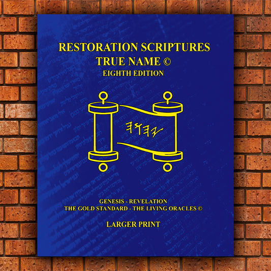 The Restoration Scriptures True Name Larger Print Eighth Edition-Hardcover - Genesis-Revelation