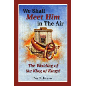 We Shall Meet Him In the Air-Don K. Preston