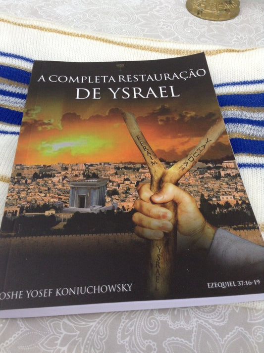 A Completa Restauracao De Yisrael (Em Português)-Libro