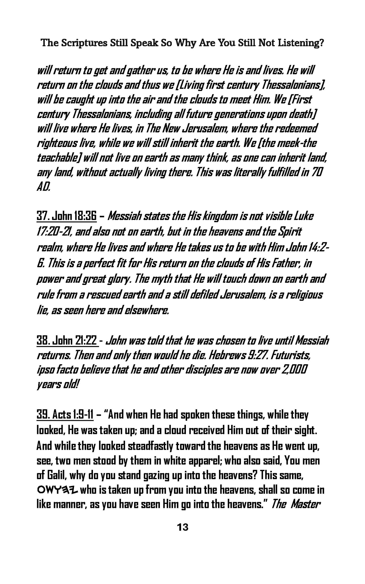 The Scriptures Still Speak So Why Are You Still Not Listening? Softcover