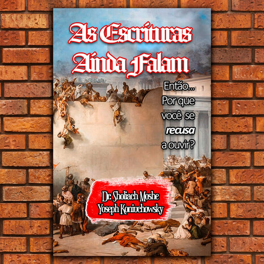 As Escrituras Ainda Falam. Por que Você ainda Não Está Ouvindo