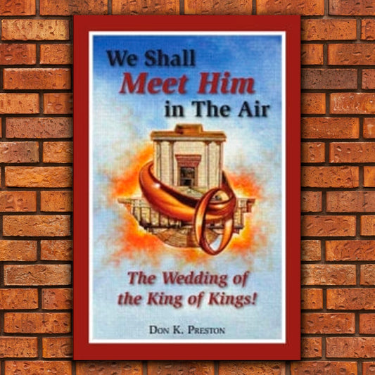 We Shall Meet Him In the Air-Don K. Preston