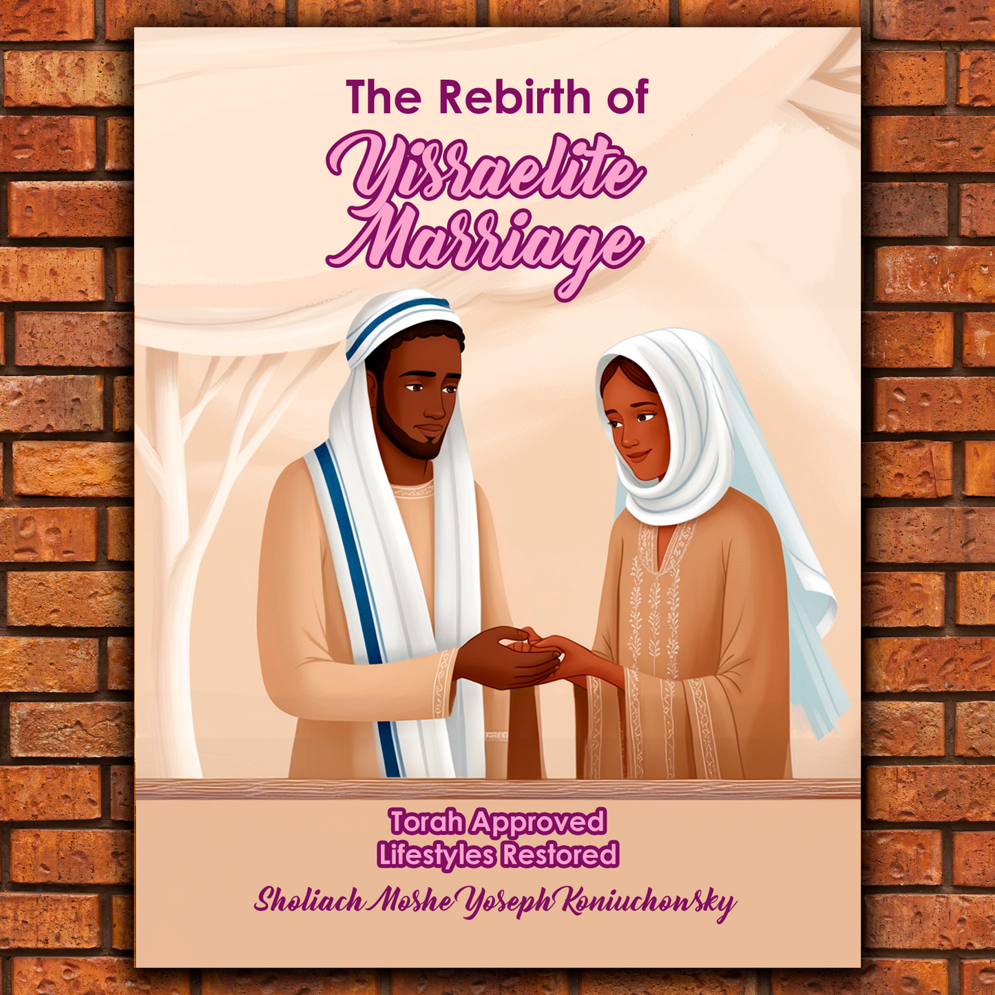 The Rebirth Of Yisraelite Marriage-A Manual For Growth & Healing-Softcover